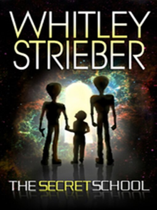 Title details for The Secret School by Whitley Strieber - Available